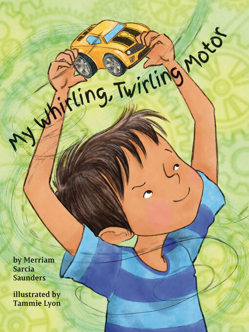 Title details for My Whirling Twirling Motor by Merriam Sarcia Saunders - Available
